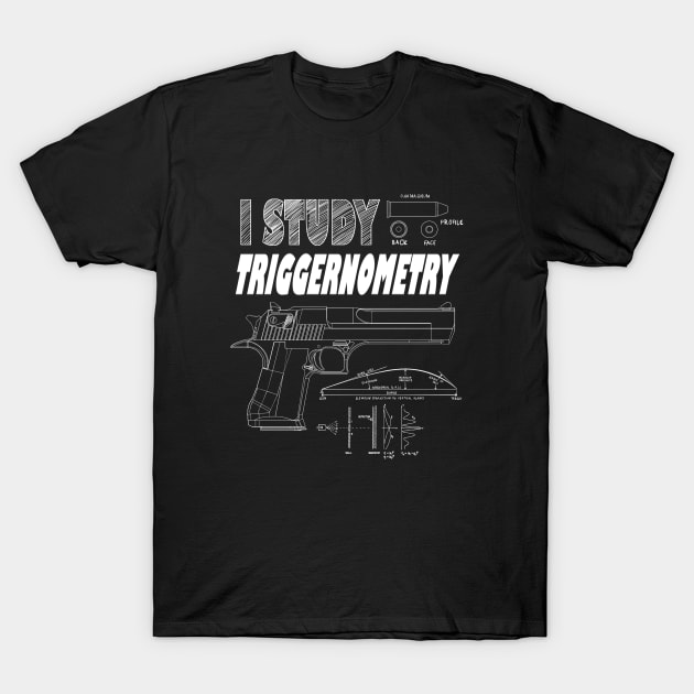 I Study Triggernometry T-Shirt by Styr Designs